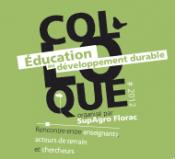 Colloque: L'�ducation au d�veloppement durable : nouveau d�fis, nouvelles pratiques sur les territoires